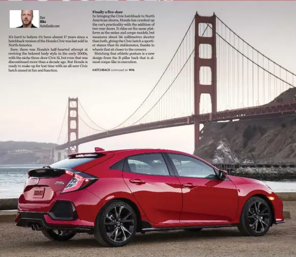  ??  ?? The model makes a comeback with two rear doors. It’s been more than a decade since Honda made the hatchback version of the Civic available in North America.