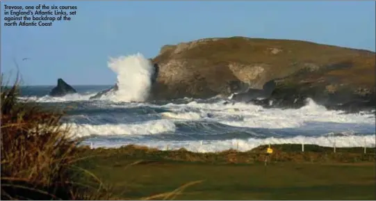 ?? Trevose, one of the six courses in England’s Atlantic Links, set against the backdrop of the north Atlantic Coast ??
