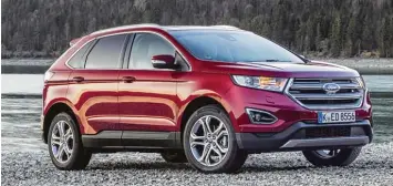  ?? Foto: Ford ?? Der Name ist Programm: der Ford „Edge“, zu Deutsch: Kante.