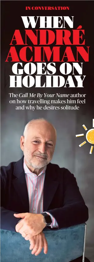  ?? (GETTY IMAGES) ?? ◢ World citizen Andre Aciman’s latest is a novella called The Gentleman from Peru.