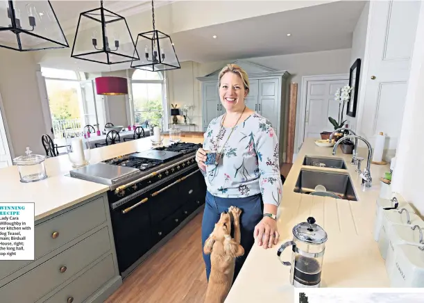  ??  ?? WINNING RECIPE Lady Cara Willoughby in her kitchen with dog Teasel, main; Birdsall House, right; the long hall, top right