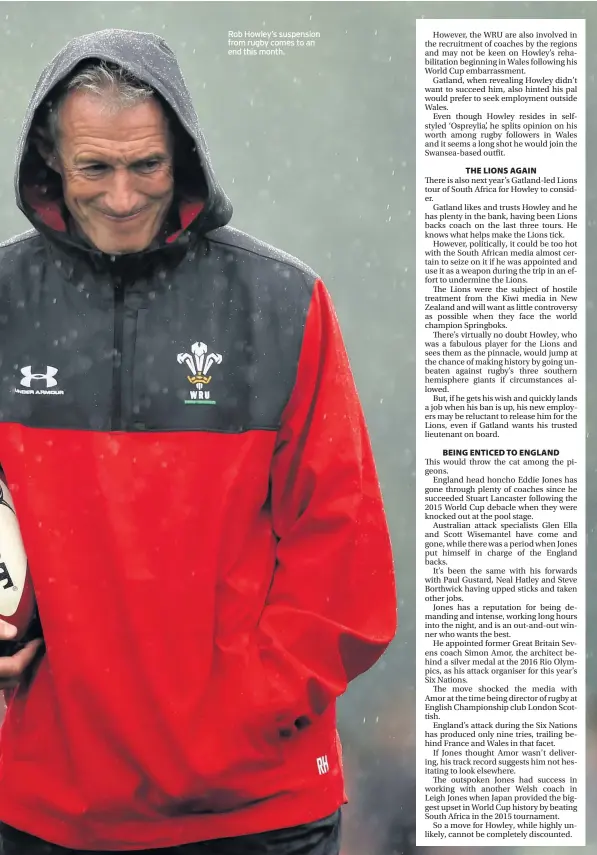  ??  ?? Rob Howley’s suspension from rugby comes to an end this month.