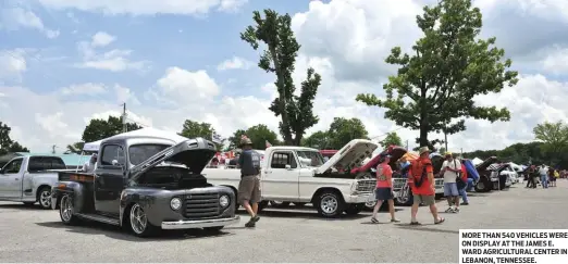  ??  ?? MORE THAN 540 VEHICLES WERE ON DISPLAY AT THE JAMES E. WARD AGRICULTUR­AL CENTER IN LEBANON, TENNESSEE.