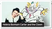  ??  ?? Helena Bonham Carter and the Clown