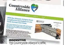  ?? ?? INSENSITIV­E
The Countrysid­e Alliance’s raffle, offering a shotgun to the winner