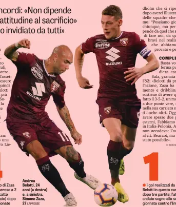  ?? LAPRESSE ?? Andrea Belotti, 24 anni (a destra) e, a sinistra, Simone Zaza, 27