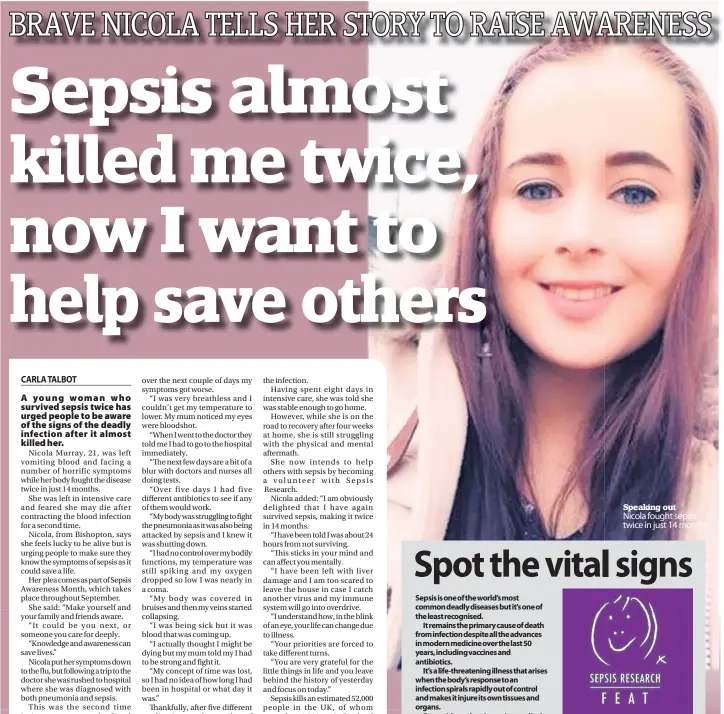  ??  ?? Speaking out
Nicola fought sepsis twice in just 14 months