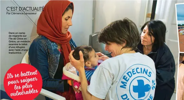  ??  ?? Dans un camp de migrants sur l’île de Chios en Grèce, un médecin examine le bébé d’une réfugiée avec l’aide d’une traductric­e.