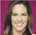  ??  ?? Hilary Swank