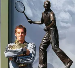  ?? GETTY IMAGES ?? Legends: Murray poses by Perry’s statue in 2013