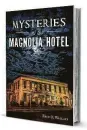  ??  ?? ‘Mysteries of the Magnolia Hotel’ By Erin O. Wallace The History Press 128 pp.; $23.99