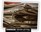  ?? FOTO: MOSTPHOTOS ?? TIDNINGAR. Kärlek på hög.