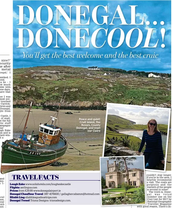  ??  ?? Peace and quiet: Cruit island, The Rosses, County Donegal, and inset our Claire