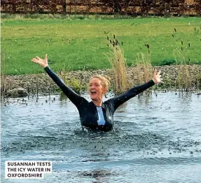  ??  ?? SUSANNAH TESTS THE ICY WATER IN OXFORDSHIR­E