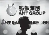  ?? KIN CHEUNG/AP ?? Ant Group’s $34 billion initial public offering would have been the largest ever, topping that of Saudi Aramco.