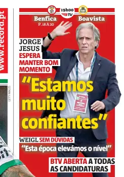  ??  ?? JORGE JESUS ESPERA MANTER BOM MOMENTO