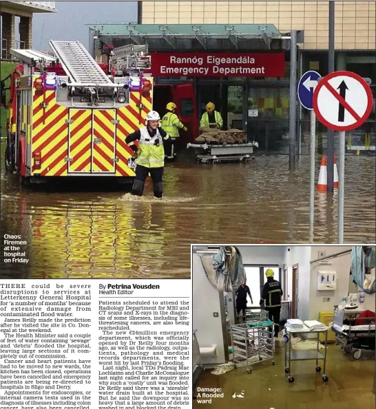  ??  ?? Chaos: Firemen at the hospital on Friday Damage: A flooded ward