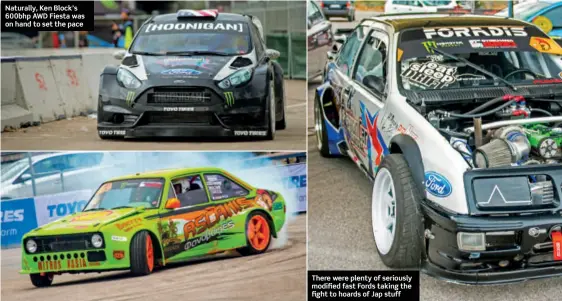  ??  ?? Naturally, Ken Block’s 600bhp AWD Fiesta was on hand to set the pace There were plenty of seriously modified fast Fords taking the fight to hoards of Jap stuff