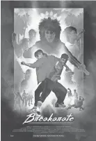  ?? GUNPOWDER & SKY ?? The 1980s-style vibe seen on this poster gives a clue to the throwback vibe of “Breakarate.”