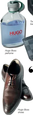  ??  ?? Hugo Boss perfume Hugo Boss shoes Tumi backpack