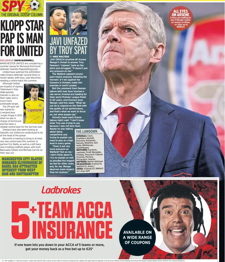  ??  ?? ALL EYES ON ARSENE Critics are waiting to see if Wenger builds on victory in Milan – or slips up to Watford