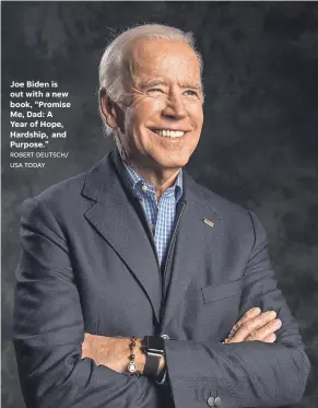  ??  ?? Joe Biden is out with a new book, “Promise Me, Dad: A Year of Hope, Hardship, and Purpose.” ROBERT DEUTSCH/ USA TODAY