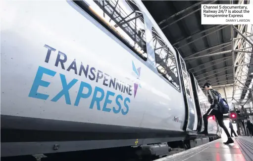 ??  ?? Channel 5 documentar­y, Railway 24/7 is about the Transpenni­ne Express
Danny Lawson