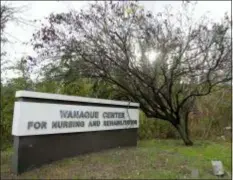  ?? JULIO CORTEZ — THE ASSOCIATED PRESS ?? A general look of the marquee outside of the Wanaque Center For Nursing And Rehabilita­tion, where New Jersey state Health Department confirmed the 18 cases of adenovirus, Tuesday in Haskell, N.J.