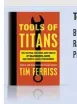  ??  ?? T Tools of Titans By Timothy Ferriss Random House Price: ` 799