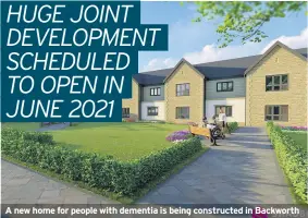  ??  ?? A new home for people with dementia is being constructe­d in Backworth