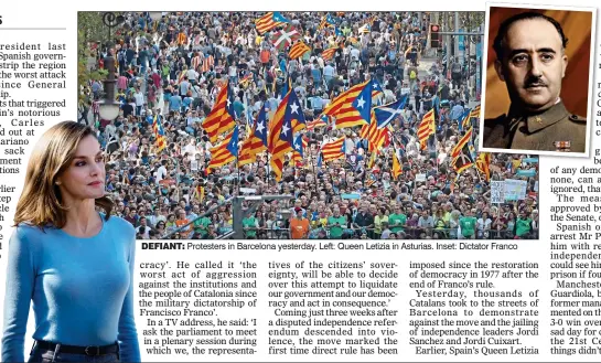  ??  ?? DEFIANT: Protesters in Barcelona yesterday. Left: Queen Letizia in Asturias. Inset: Dictator Franco