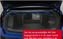  ??  ?? Van de oorspronke­lijke 445 liter bagageruim­te is in de open versie nog 280 liter over. Gelukkig is de achterbank neerklapba­ar.