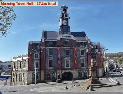  ??  ?? Maesteg Town Hall - £7.2m total