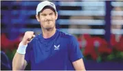  ?? ASSOCIATED PRESS ?? Andy Murray of Great Britain celebrates after beating Denis Shapovalov of Canada on Monday in Dubai.