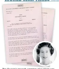  ??  ?? The Queen’s speech warning of nuclear war