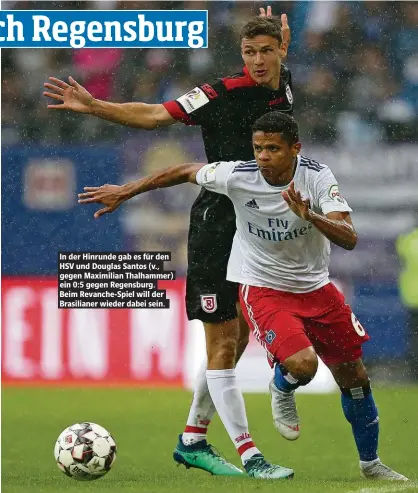  ??  ?? In der Hinrunde gab es für den HSV und Douglas Santos (v., gegen Maximilian Thalhammer) ein 0:5 gegen Regensburg. Beim Revanche-Spiel will der Brasiliane­r wieder dabei sein.