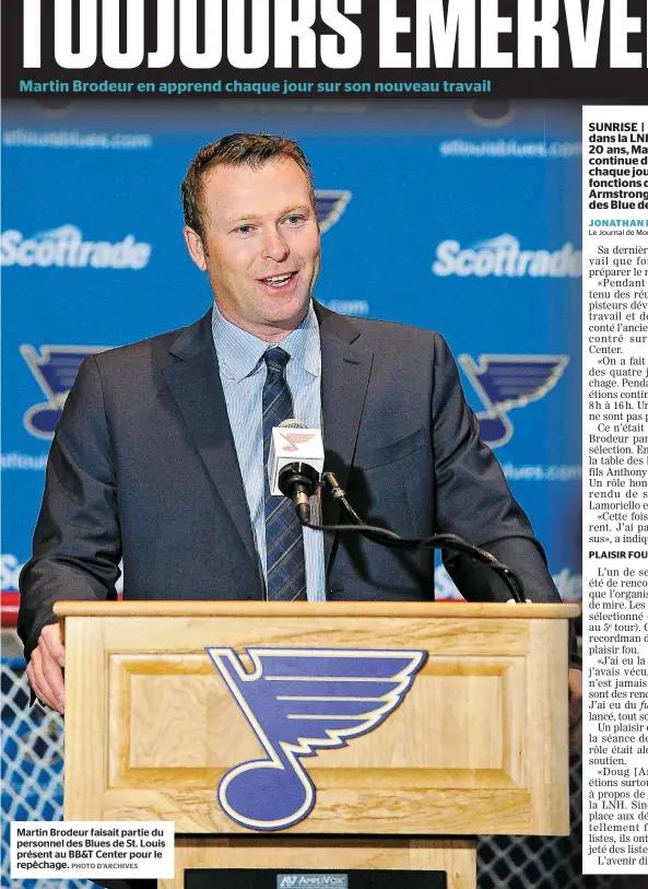  ??  ?? Martin Brodeur faisait partie du personnel des Blues de St. Louis présent au BB&T Center pour le repêchage.