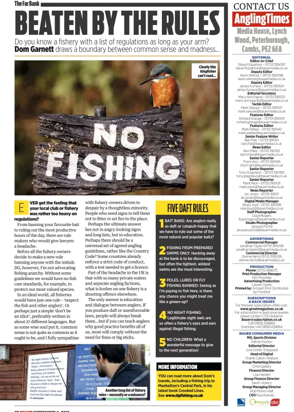  ??  ?? Another long list of fishery rules – necessity or a nuisance? Clearly this kingfisher can’t read...