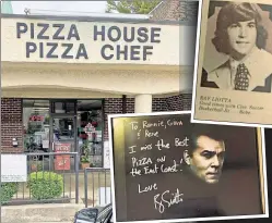  ?? ?? SLICE OF LIFE: Ray Liotta never forgot his time at Pizza House/Pizza Chef in the early ’70s (top inset) — and recently sent them this photograph (above).