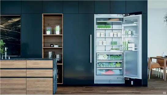  ??  ?? 02 BioFresh and BioFresh-Plus technology ensures optimum storage conditions, preserving food for longer.