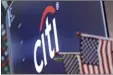  ?? AP file photo ?? Citigroup confirmed Sunday that it is pausing all federal political donations for the first three months of the year.