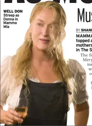  ?? ?? WELL DON Streep as Donna in Mamma Mia
