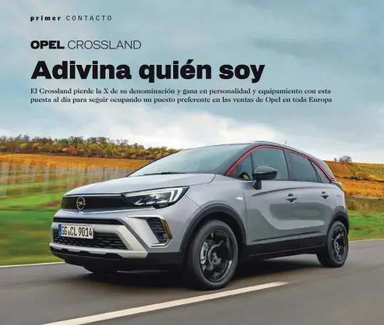  ??  ?? NUEVA MIRADA.
El renovado frontal, que Opel llama Vizor, es lo más llamativo del Crossland, que ahora monta faros led para todas las funciones en sus cuatro acabados.