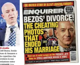  ?? Ansa ?? Il ricattoJef­f Bezos, fondatore di Amazon e la copertina che svelava la sua relazione extraconiu­gale