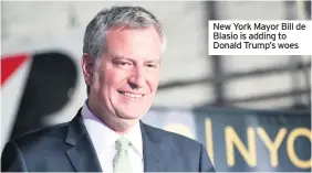  ??  ?? New York Mayor Bill de Blasio is adding to Donald Trump’s woes