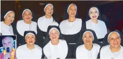  ??  ?? Singing nuns: Seated are Grace Lozada, Susan Sala, Toots Torres and Lehn Jarque. Standing are the author Honey Loop, Marivic Borromeo, Rose Hennessy, Ana Climaco and Lisette Garcia