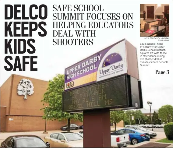  ?? KATHLEEN CAREY – DIGITAL FIRST MEDIA DIGITAL FIRST MEDIA FILE PHOTO ?? Louis Gentile, head of security for Upper Darby School District, squares off with those in attendance during live shooter drill at Tuesday’s Safe Schools Summit.