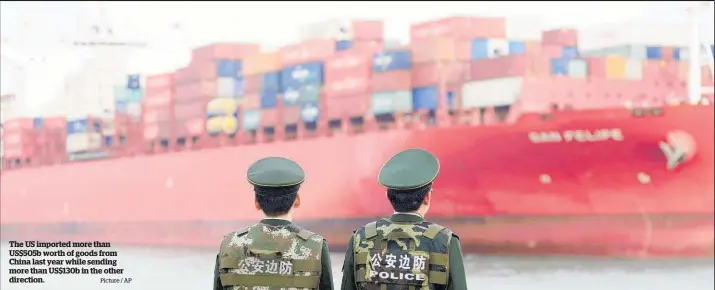  ?? Picture / AP ?? The US imported more than US$505b worth of goods from China last year while sending more than US$130b in the other direction.