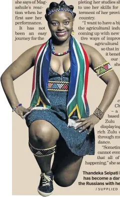  ?? / SUPPLIED ?? Thandeka Seipati Radebe has become a darling of the Russians with her voice.