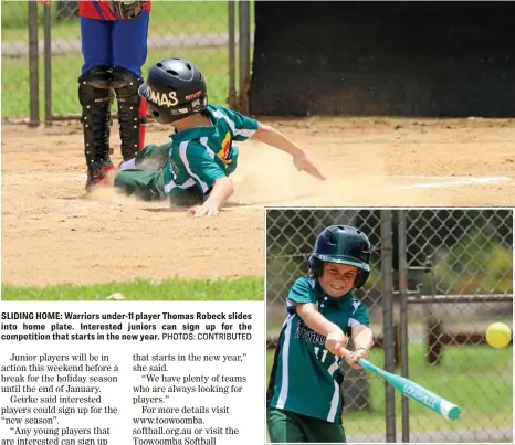  ??  ?? SLIDING HOME: Warriors under-11 player Thomas Robeck slides into home plate. Interested juniors can sign up for the competitio­n that starts in the new year. PHOTOS: CONTRIBUTE­D Warriors batter Flynn Edards swings hard.